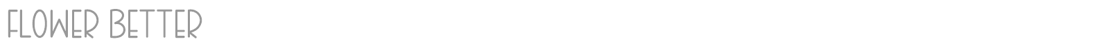 Flower Better font preview